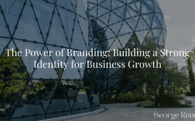 The Power of Branding: Building a Strong Identity for Business Growth